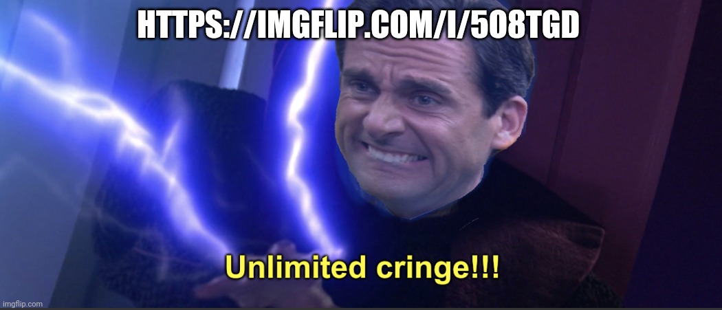 Unlimited cringe | HTTPS://IMGFLIP.COM/I/5O8TGD | image tagged in unlimited cringe | made w/ Imgflip meme maker