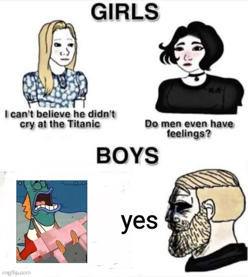 :'( | yes | image tagged in do boys even have feelings,minecraft | made w/ Imgflip meme maker