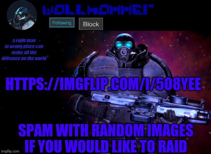 https://imgflip.com/i/5o8yee | HTTPS://IMGFLIP.COM/I/5O8YEE; SPAM WITH RANDOM IMAGES IF YOU WOULD LIKE TO RAID | image tagged in wallhammer | made w/ Imgflip meme maker