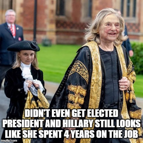 Damn Hillary! | DIDN'T EVEN GET ELECTED PRESIDENT AND HILLARY STILL LOOKS LIKE SHE SPENT 4 YEARS ON THE JOB | image tagged in hillary clinton | made w/ Imgflip meme maker