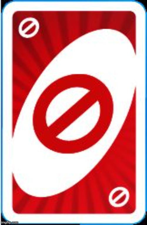 Uno-Card-Skip | image tagged in uno-card-skip | made w/ Imgflip meme maker