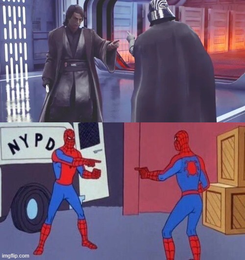 image tagged in anakin vs darth vader,spiderman pointing at spiderman | made w/ Imgflip meme maker