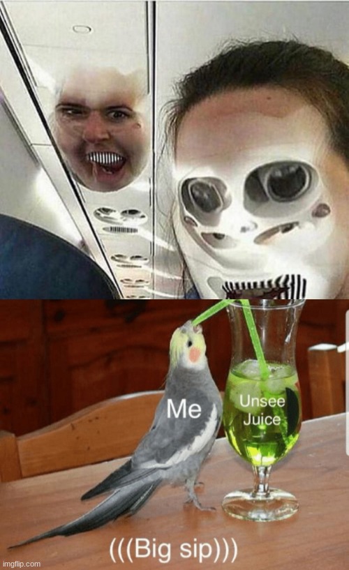 WHERE'S THE UNSEE JUICE?! | image tagged in unsee juice,cursed image,face swap | made w/ Imgflip meme maker