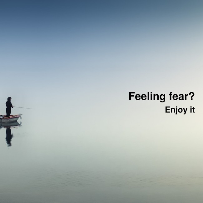 High Quality Feeling fear? Enjoy it. Blank Meme Template