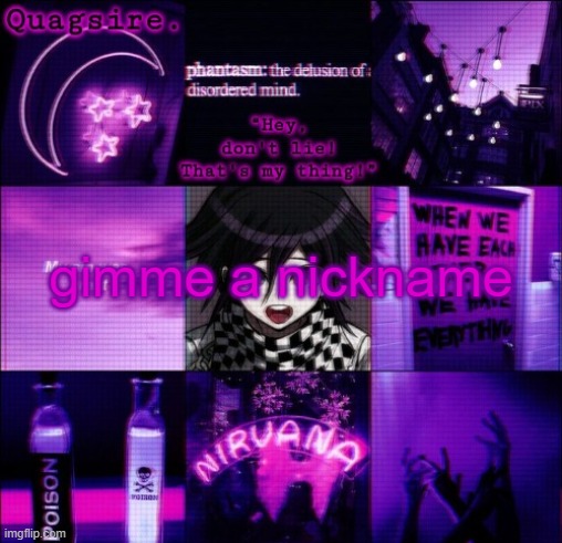 I'll see the results in the morning | gimme a nickname | image tagged in kokichi announcement template | made w/ Imgflip meme maker