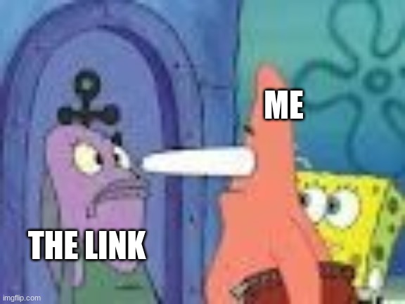 THE LINK ME | made w/ Imgflip meme maker