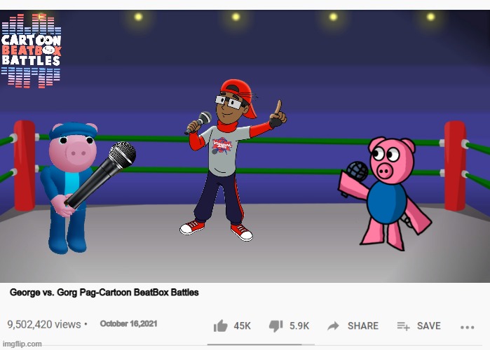 George vs. Gorg Pag-Cartoon BeatBox Battles; October 16,2021 | image tagged in cartoon beatbox battles,piggy,george,vs,gorg pag | made w/ Imgflip meme maker