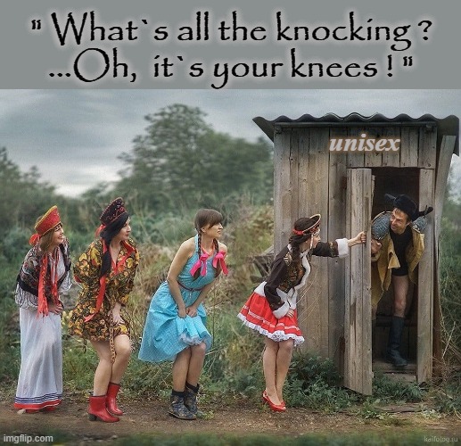 Unisex Toilet |  " What`s all the knocking ?
...Oh,  it`s your knees ! "; unisex | image tagged in grim reaper knocking door | made w/ Imgflip meme maker