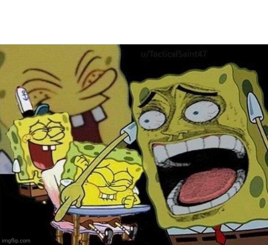 Spongebob Laughing | image tagged in spongebob laughing | made w/ Imgflip meme maker