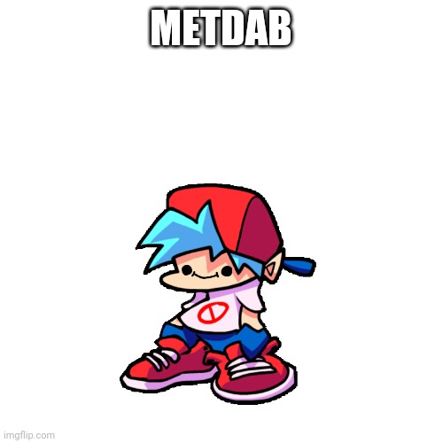 METDAB | made w/ Imgflip meme maker