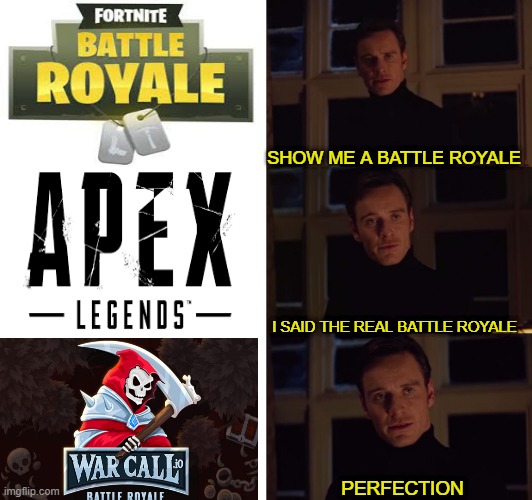 The True Battle Royale | SHOW ME A BATTLE ROYALE; I SAID THE REAL BATTLE ROYALE; PERFECTION | image tagged in perfection | made w/ Imgflip meme maker