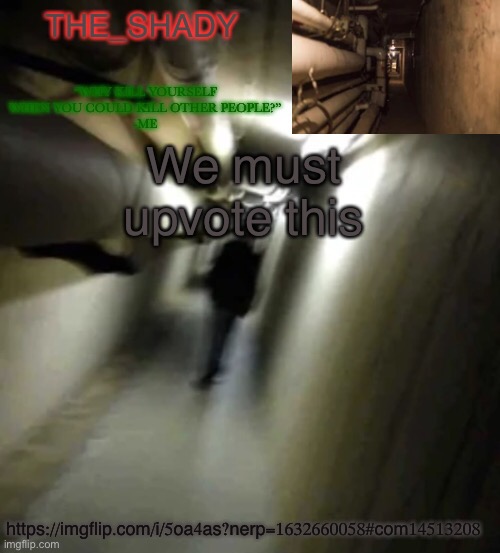 The_shady backrooms level 2 temp | We must upvote this; https://imgflip.com/i/5oa4as?nerp=1632660058#com14513208 | image tagged in the_shady backrooms level 2 temp | made w/ Imgflip meme maker