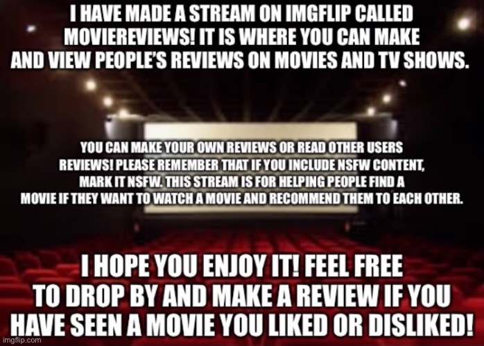 I made a stream called the MovieReviews stream! | image tagged in movies,tv shows,reviews,new stream,announcment | made w/ Imgflip meme maker