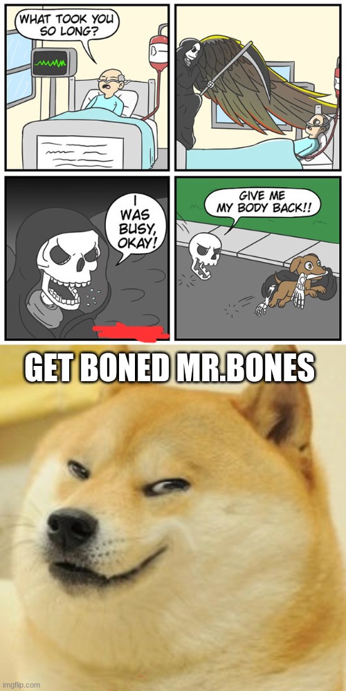 Get boned | GET BONED MR.BONES | image tagged in evil doge,grim reaper | made w/ Imgflip meme maker