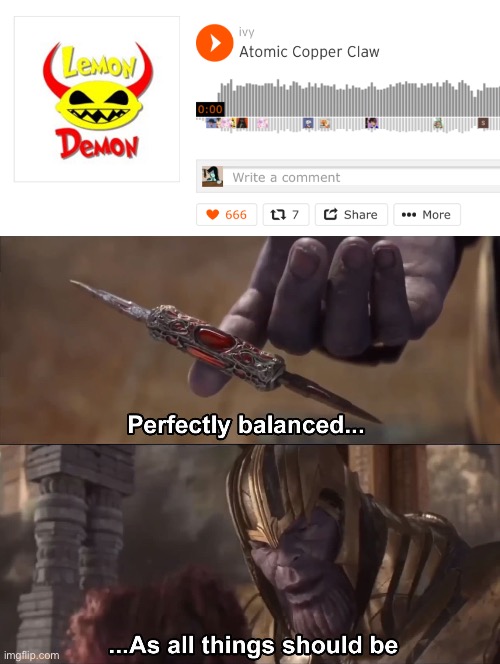 image tagged in thanos perfectly balanced as all things should be | made w/ Imgflip meme maker
