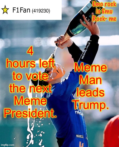 https://strawpoll.com/v3f8s7a83/ | 4 hours left to vote the next Meme President. Meme Man leads Trump. | image tagged in f1fan announcement template v6 | made w/ Imgflip meme maker