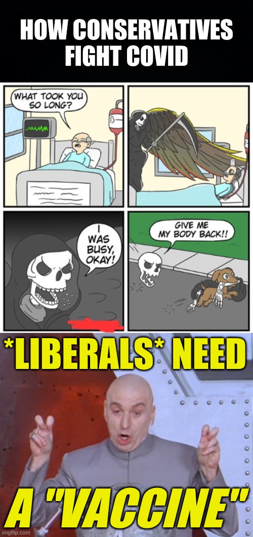 liberals are weak | HOW CONSERVATIVES FIGHT COVID; *LIBERALS* NEED; A "VACCINE" | image tagged in austin powers quotemarks,dr evil laser,liberal vs conservative,stupid people,antivax,covidiots | made w/ Imgflip meme maker