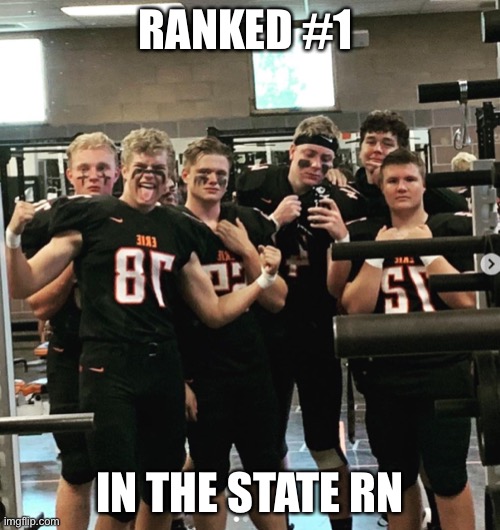 Erie, Colorado, If u were somehow curious | RANKED #1; IN THE STATE RN | image tagged in football | made w/ Imgflip meme maker