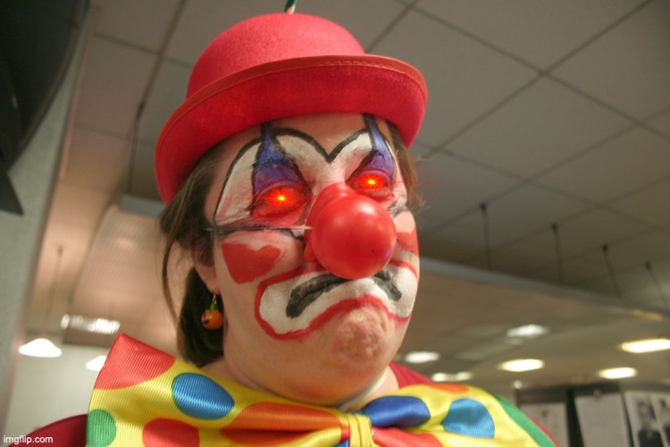 Angry clown angry | image tagged in angry clown angry | made w/ Imgflip meme maker