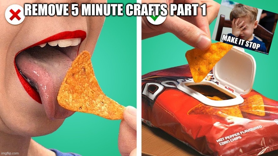 REMOVE 5 MINUTE CRAFTS PART 1 | made w/ Imgflip meme maker