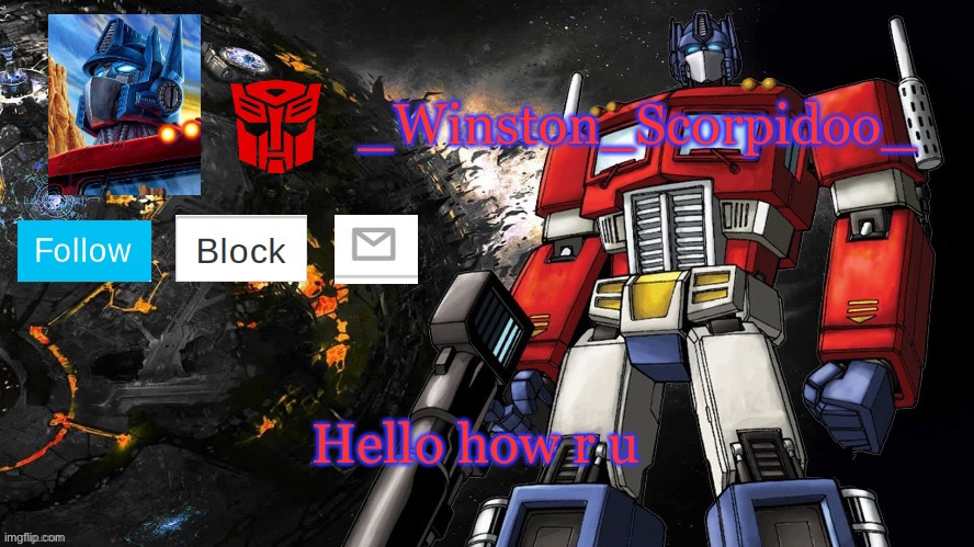 Winston Optimus Template | Hello how r u | image tagged in winston optimus template | made w/ Imgflip meme maker