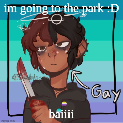 :D | im going to the park :D; baiiii | image tagged in r e e e picrew | made w/ Imgflip meme maker