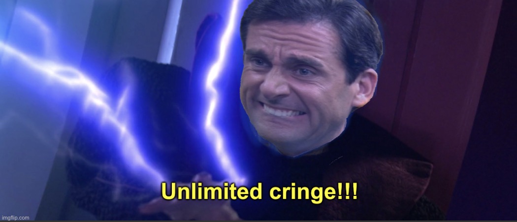 Unlimited cringe | image tagged in unlimited cringe | made w/ Imgflip meme maker