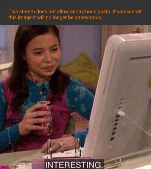 image tagged in icarly interesting | made w/ Imgflip meme maker