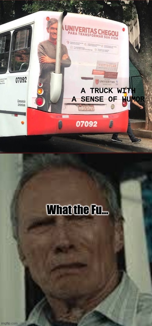 something wrong... | A TRUCK WITH A SENSE OF HUMOR; What the Fu... | made w/ Imgflip meme maker