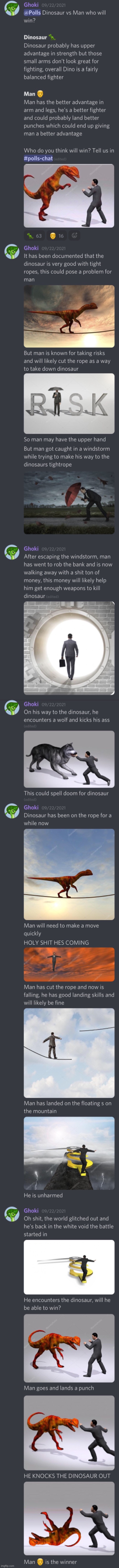 Embark with me on an epic journey of Dinosaur vs. Man | image tagged in discord,long meme,dinosaur,man,battle | made w/ Imgflip meme maker