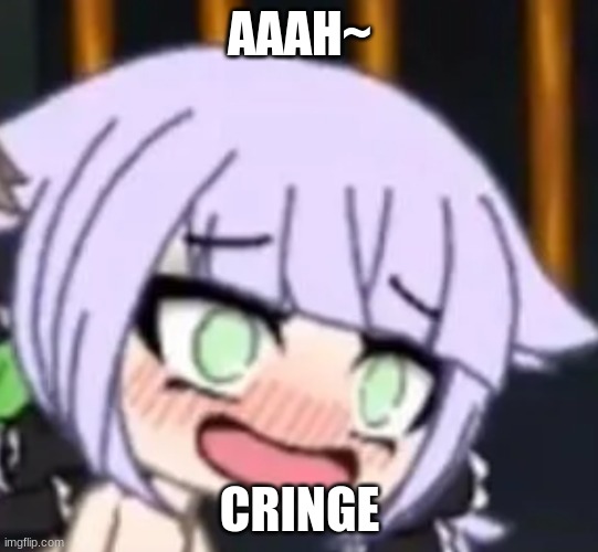 The biggest CRINGIEST mistake I have ever done | AAAH~; CRINGE | image tagged in gacha life purple hair spanish student n2 | made w/ Imgflip meme maker