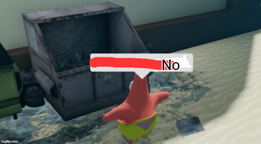 I have found x | No | image tagged in i have found x | made w/ Imgflip meme maker