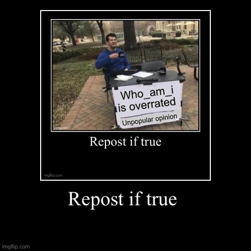 True | image tagged in funny,demotivationals | made w/ Imgflip demotivational maker