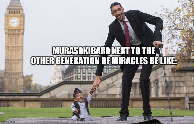 Murasakibara next to the other generation of miracles | MURASAKIBARA NEXT TO THE OTHER GENERATION OF MIRACLES BE LIKE: | image tagged in funny memes | made w/ Imgflip meme maker