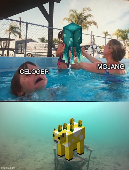 Minecraft | MOJANG; ICELOGER | image tagged in mother ignoring kid drowning in a pool | made w/ Imgflip meme maker