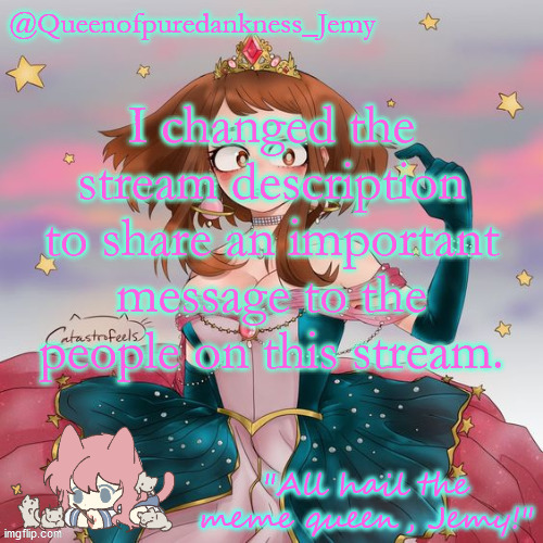 Read it. | I changed the stream description to share an important message to the people on this stream. | image tagged in jemy temp 21 | made w/ Imgflip meme maker