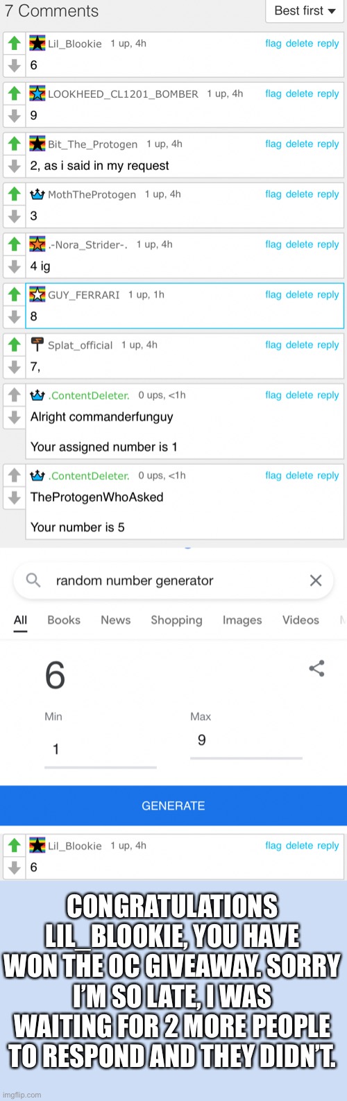 Sorry guys, better luck next time | CONGRATULATIONS LIL_BLOOKIE, YOU HAVE WON THE OC GIVEAWAY. SORRY I’M SO LATE, I WAS WAITING FOR 2 MORE PEOPLE TO RESPOND AND THEY DIDN’T. | made w/ Imgflip meme maker