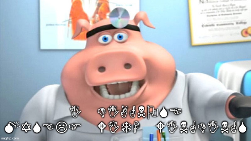 I Diagnose You With Dead | I DIAGNOSE MYSELF WITH WINGDINGS | image tagged in i diagnose you with dead | made w/ Imgflip meme maker