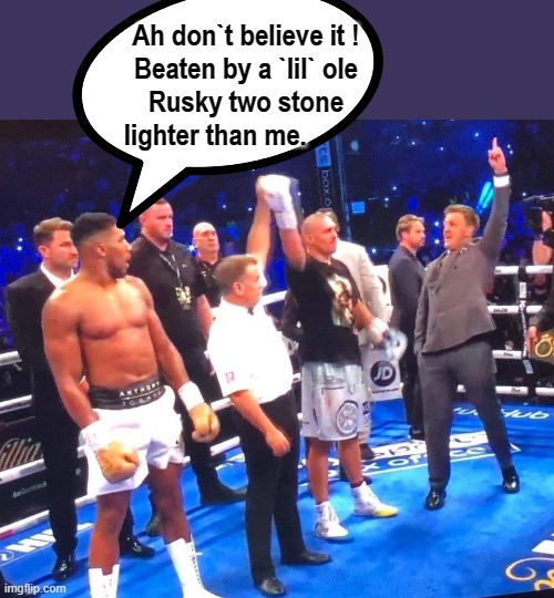 White Fists Matter ! |  Ah don`t believe it !
Beaten by a `lil` ole
Rusky two stone
lighter than me. | image tagged in the russians did it | made w/ Imgflip meme maker