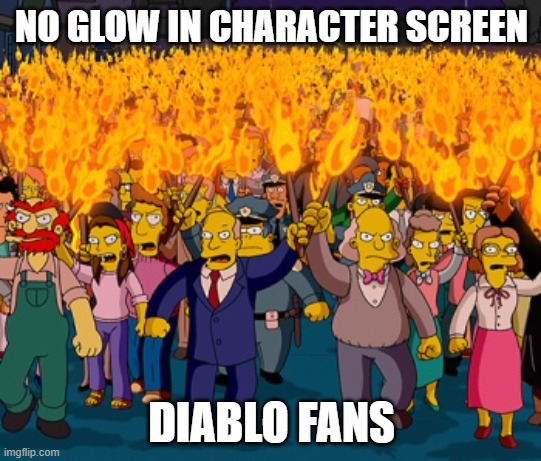 Simpson Pitchfork Mob | NO GLOW IN CHARACTER SCREEN; DIABLO FANS | image tagged in simpson pitchfork mob | made w/ Imgflip meme maker