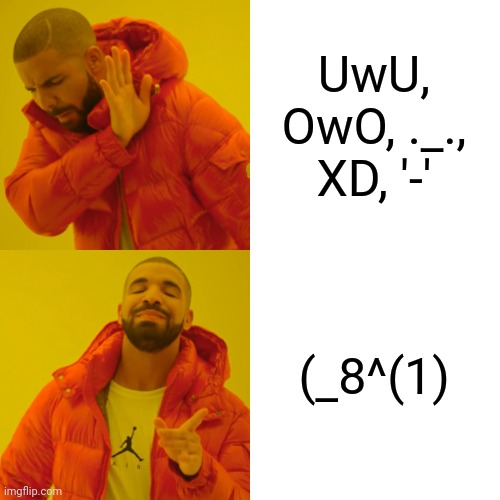 Homer Simpson emoticon | UwU, OwO, ._., XD, '-'; (_8^(1) | image tagged in memes,drake hotline bling,the simpsons,emoticons | made w/ Imgflip meme maker