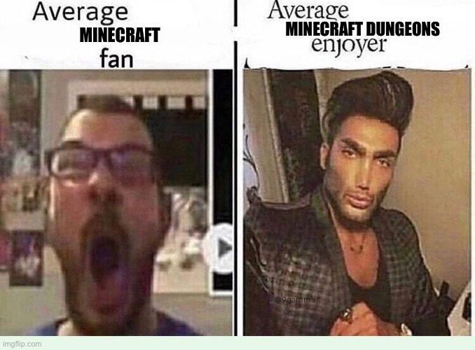 Average *BLANK* Fan VS Average *BLANK* Enjoyer | MINECRAFT DUNGEONS; MINECRAFT | image tagged in average blank fan vs average blank enjoyer | made w/ Imgflip meme maker