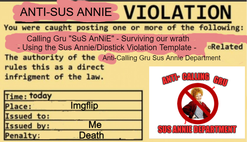 High Quality Anti-Sus Annie Violation Blank Meme Template