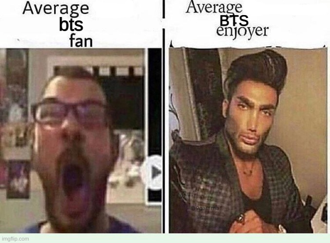 Trust me, there's a difference | BTS; bts | image tagged in average blank fan vs average blank enjoyer | made w/ Imgflip meme maker