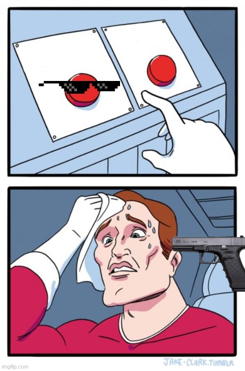 e | image tagged in memes,two buttons | made w/ Imgflip meme maker