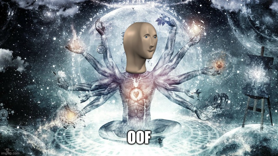 Ascendant human | OOF | image tagged in ascendant human | made w/ Imgflip meme maker