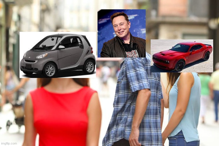 Why Elon musk car | image tagged in memes,distracted boyfriend | made w/ Imgflip meme maker