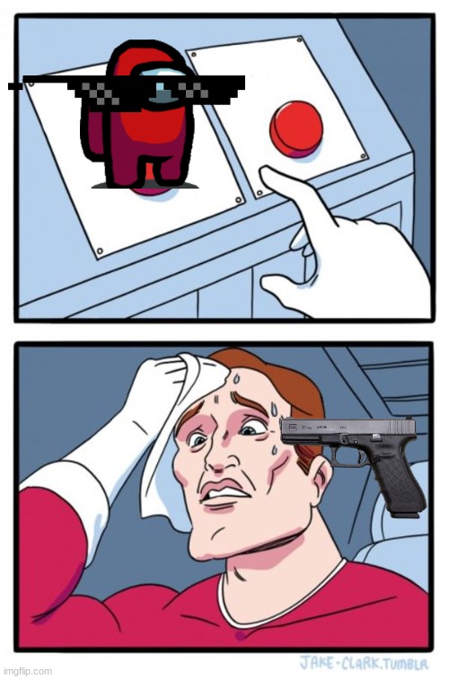 e | image tagged in memes,two buttons | made w/ Imgflip meme maker