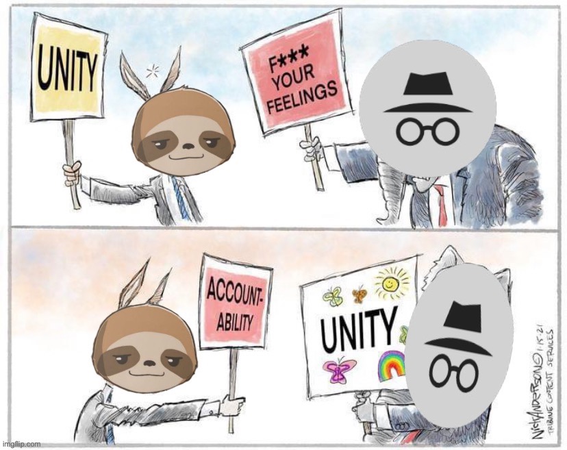[comics that may apply to the situation] | image tagged in sloth vs ig unity,impeach,the,incognito,guy,impeach ig | made w/ Imgflip meme maker