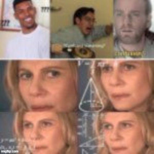 Ultimate confusion | image tagged in ultimate confusion | made w/ Imgflip meme maker